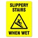 Sign slippery stairs when wet